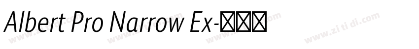 Albert Pro Narrow Ex字体转换 Albert Pro Narrow Ex字体转换